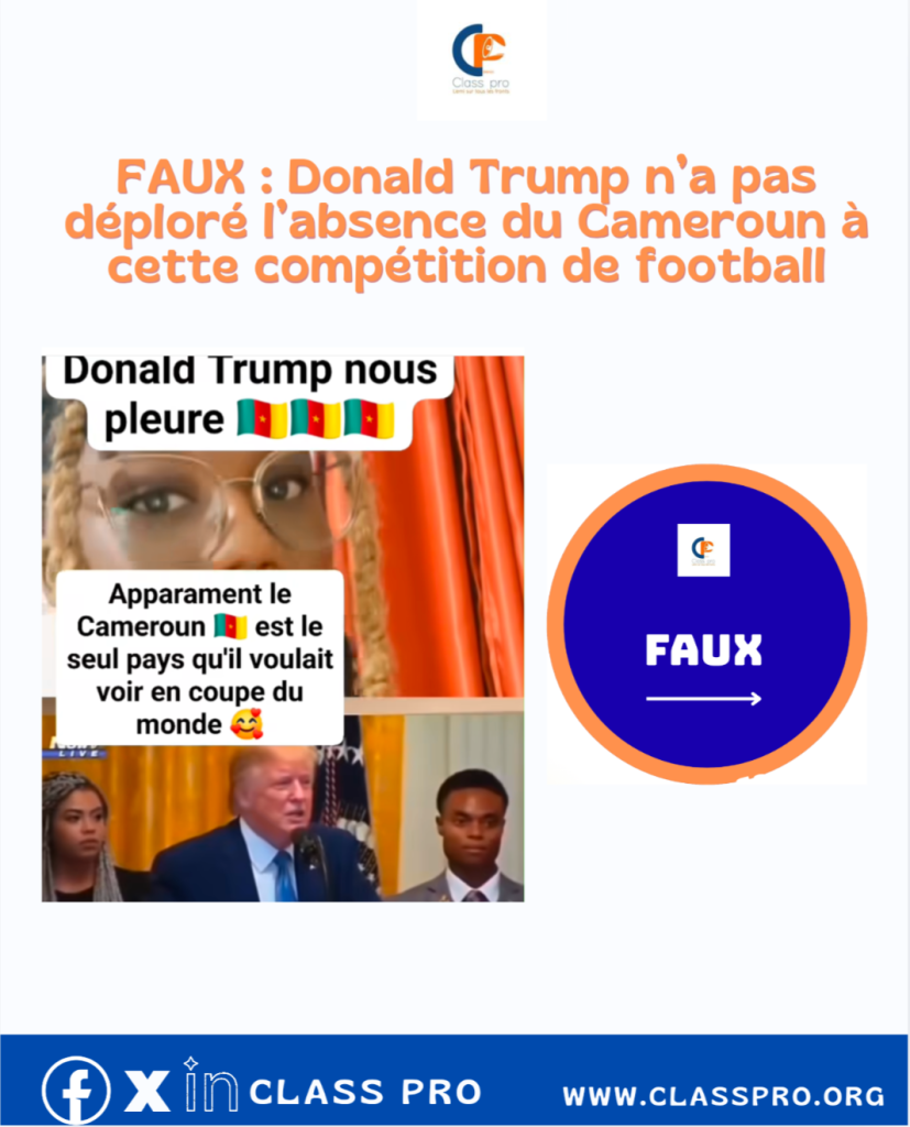 FAUX : Donald Trump n’a pas déploré l’absence du Cameroun à cette compétition de football
